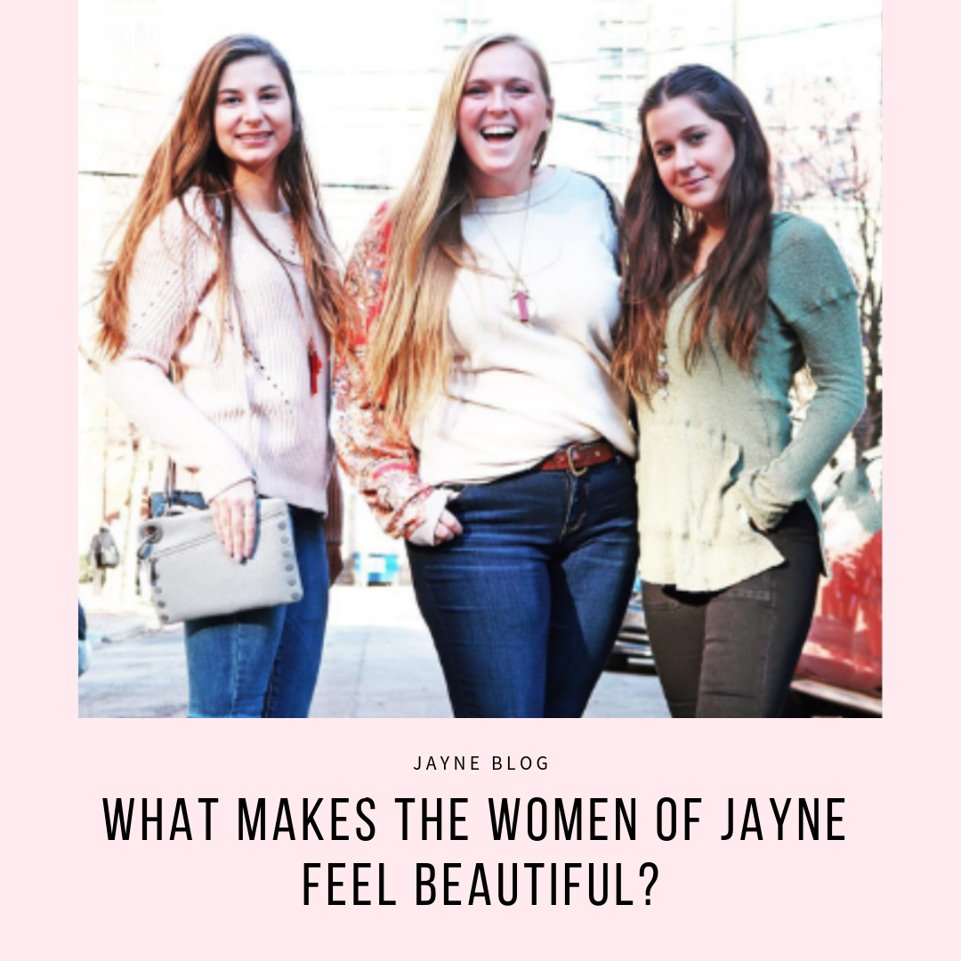 What Makes the Women of JAYNE Feel Beautiful?